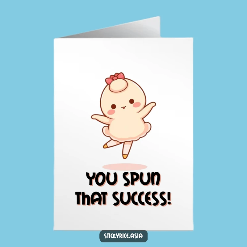 Free Printable Congrats Card: Wobbly Mochi Pirouette for Fun, Printable Achievements